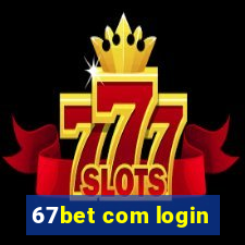 67bet com login